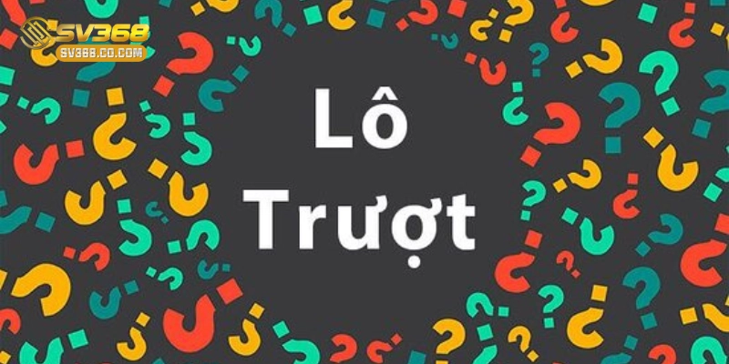 Có Nên Đánh Lô Trượt? Hiểu Rõ Ưu & Nhược Điểm Trước Khi Chơi
